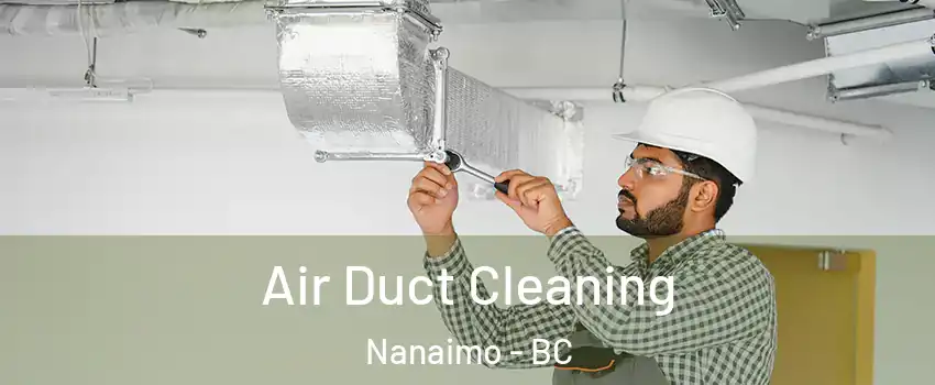  Air Duct Cleaning Nanaimo - BC