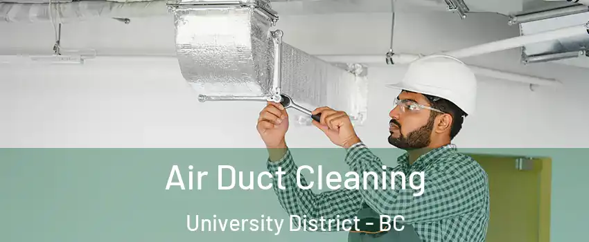  Air Duct Cleaning University District - BC