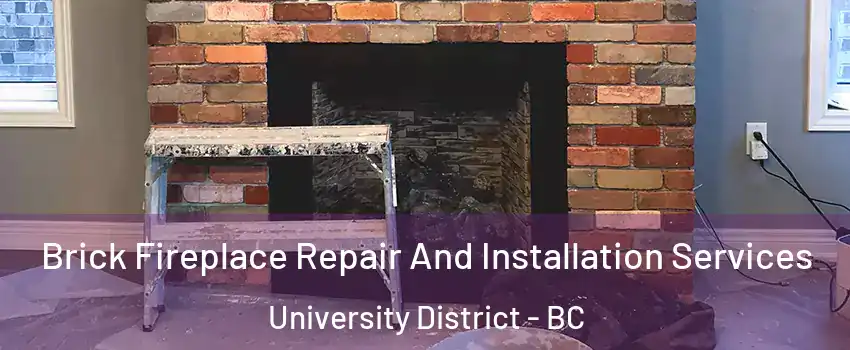  Brick Fireplace Repair And Installation Services University District - BC