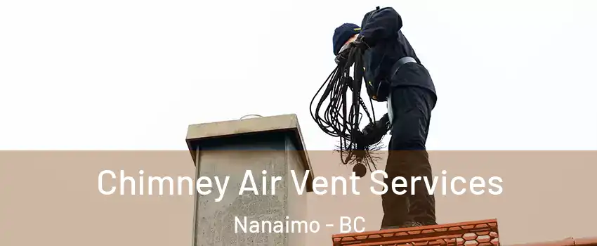  Chimney Air Vent Services Nanaimo - BC