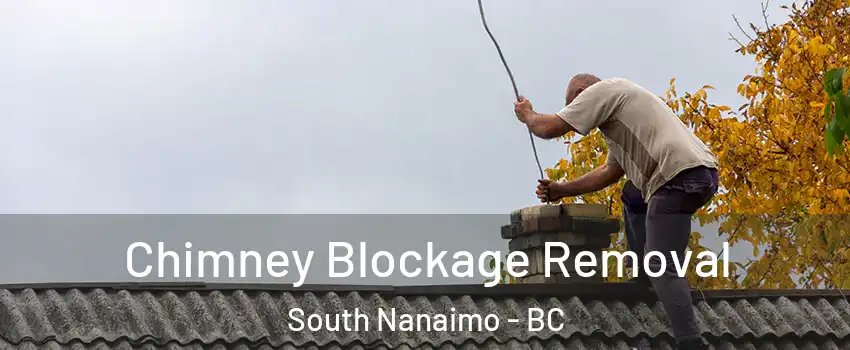  Chimney Blockage Removal South Nanaimo - BC