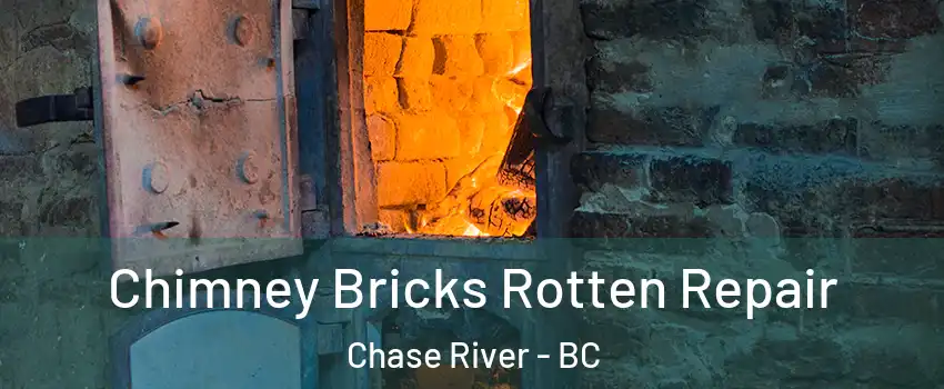  Chimney Bricks Rotten Repair Chase River - BC
