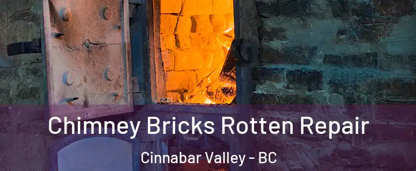  Chimney Bricks Rotten Repair Cinnabar Valley - BC