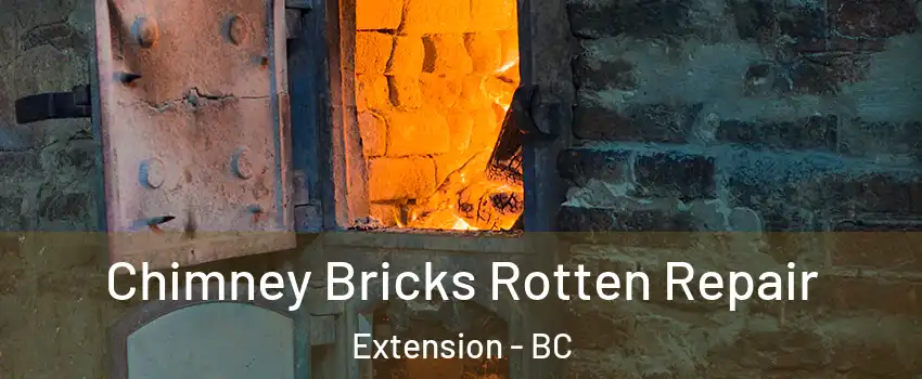  Chimney Bricks Rotten Repair Extension - BC