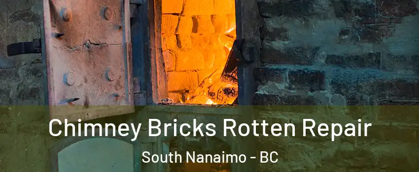  Chimney Bricks Rotten Repair South Nanaimo - BC