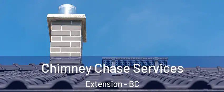  Chimney Chase Services Extension - BC