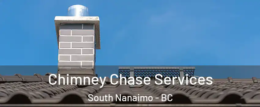  Chimney Chase Services South Nanaimo - BC