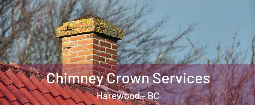  Chimney Crown Services Harewood - BC
