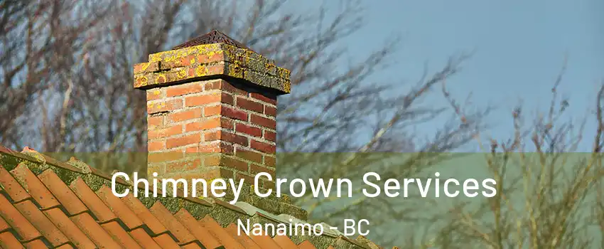  Chimney Crown Services Nanaimo - BC