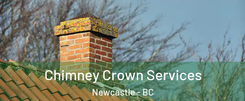  Chimney Crown Services Newcastle - BC