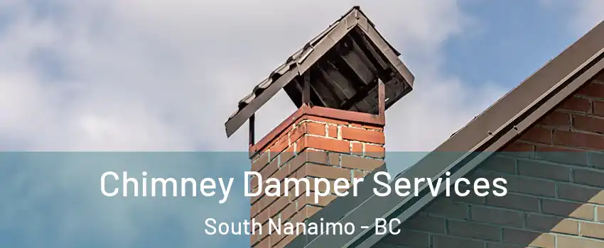  Chimney Damper Services South Nanaimo - BC