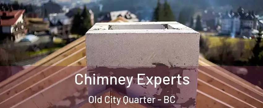 Chimney Experts Old City Quarter - BC