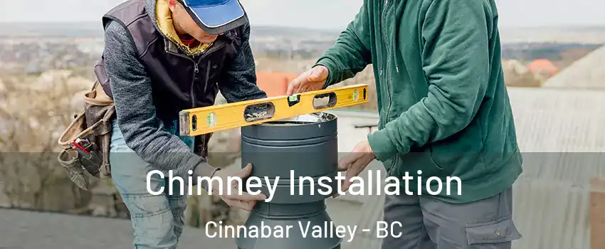  Chimney Installation Cinnabar Valley - BC
