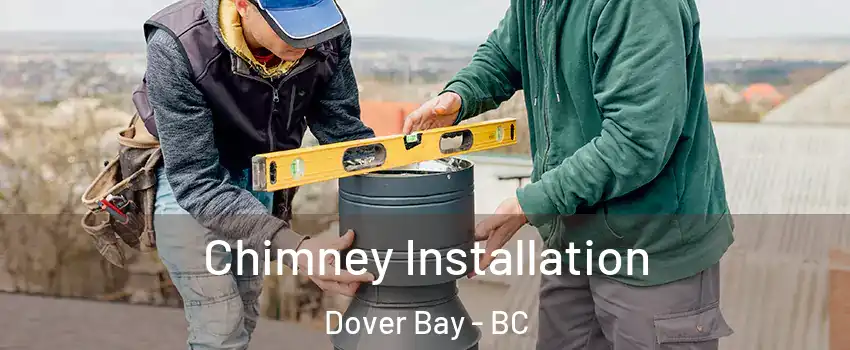  Chimney Installation Dover Bay - BC