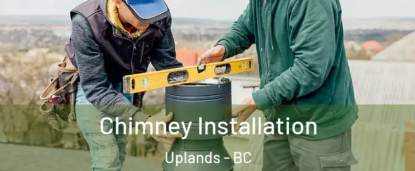  Chimney Installation Uplands - BC