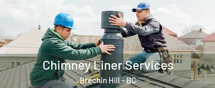  Chimney Liner Services Brechin Hill - BC