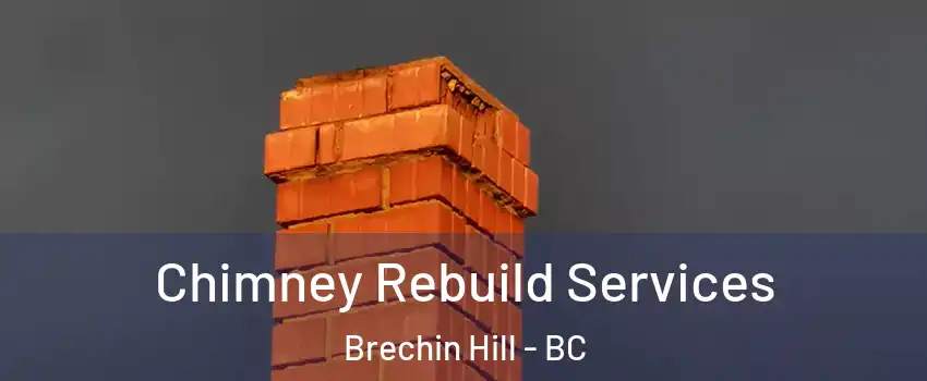  Chimney Rebuild Services Brechin Hill - BC