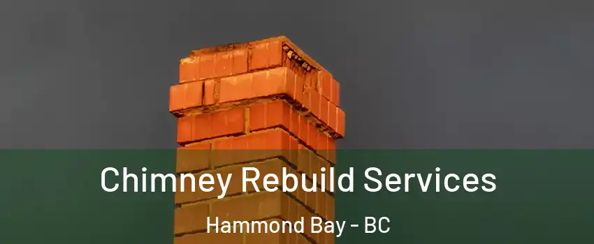  Chimney Rebuild Services Hammond Bay - BC