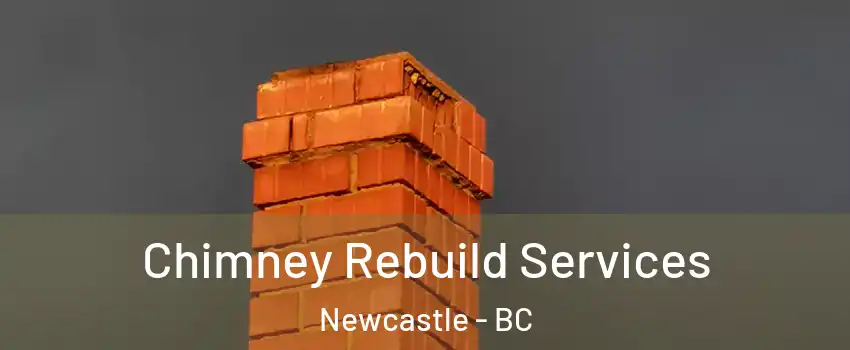  Chimney Rebuild Services Newcastle - BC