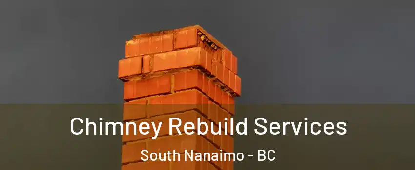  Chimney Rebuild Services South Nanaimo - BC