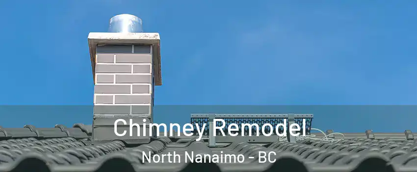  Chimney Remodel North Nanaimo - BC