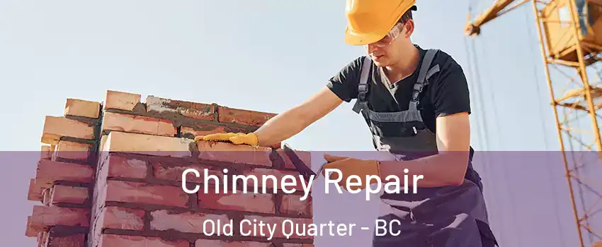  Chimney Repair Old City Quarter - BC