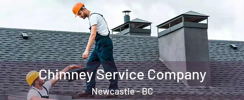  Chimney Service Company Newcastle - BC