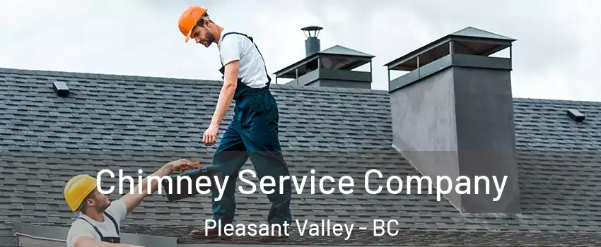  Chimney Service Company Pleasant Valley - BC