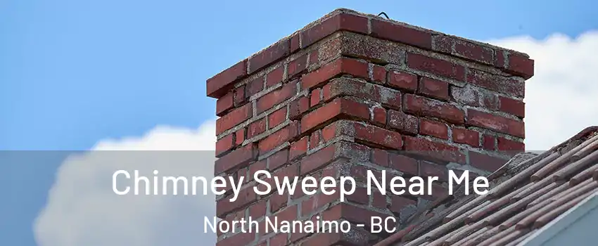  Chimney Sweep Near Me North Nanaimo - BC