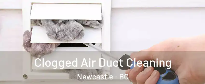  Clogged Air Duct Cleaning Newcastle - BC
