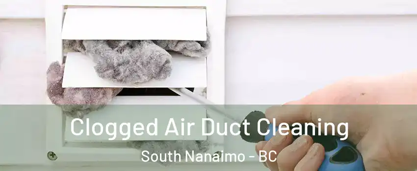  Clogged Air Duct Cleaning South Nanaimo - BC