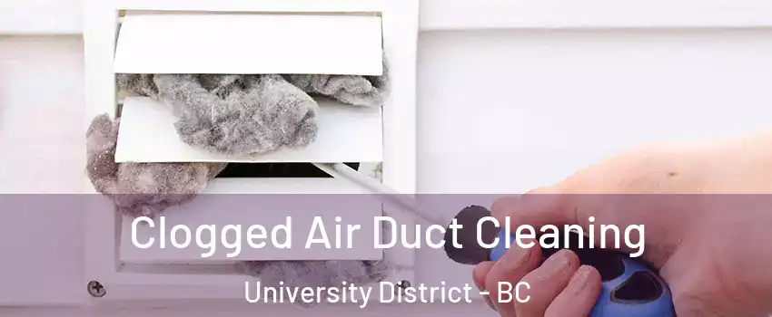  Clogged Air Duct Cleaning University District - BC