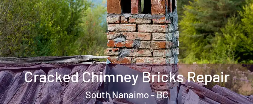  Cracked Chimney Bricks Repair South Nanaimo - BC