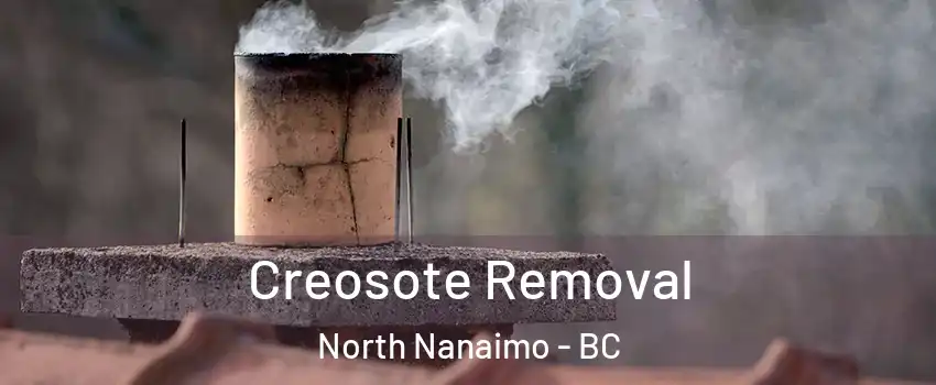  Creosote Removal North Nanaimo - BC