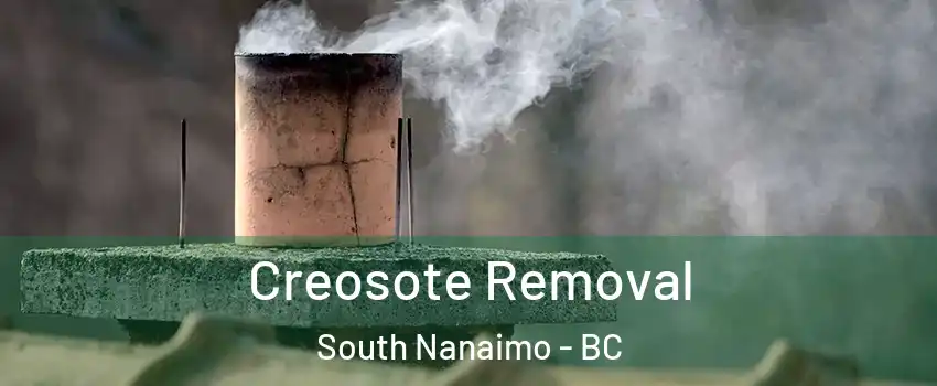  Creosote Removal South Nanaimo - BC