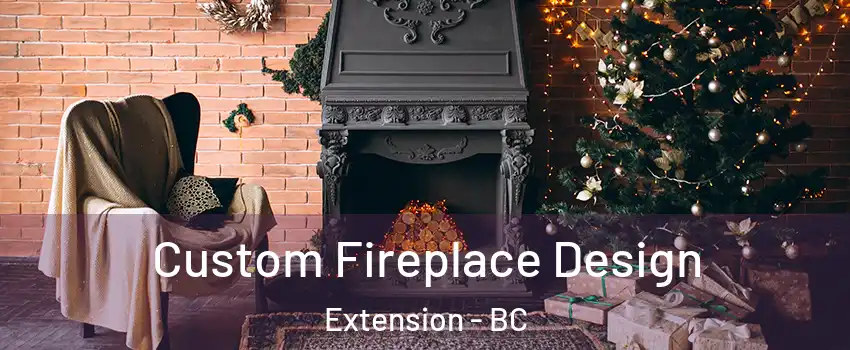  Custom Fireplace Design Extension - BC
