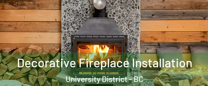  Decorative Fireplace Installation University District - BC