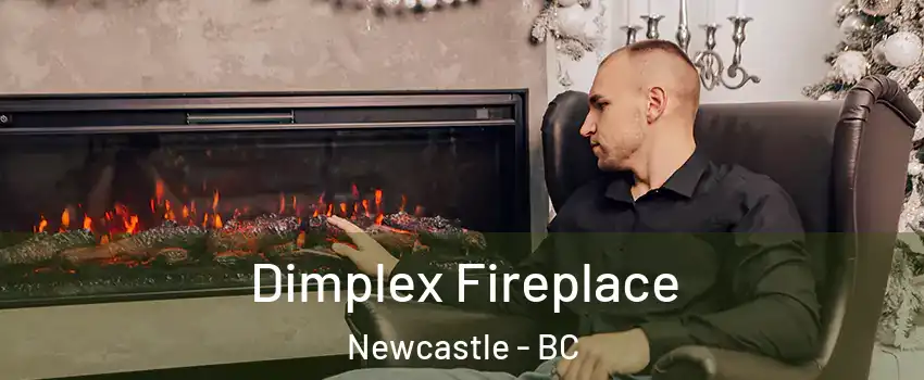  Dimplex Fireplace Newcastle - BC