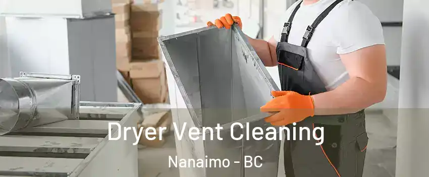  Dryer Vent Cleaning Nanaimo - BC