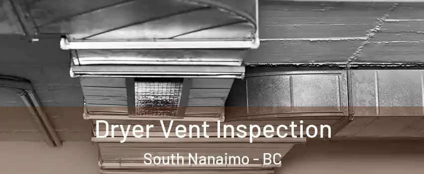  Dryer Vent Inspection South Nanaimo - BC