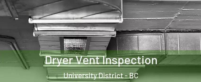  Dryer Vent Inspection University District - BC