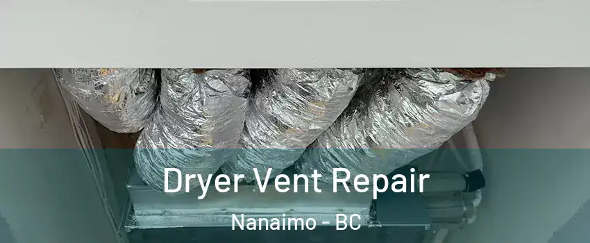  Dryer Vent Repair Nanaimo - BC