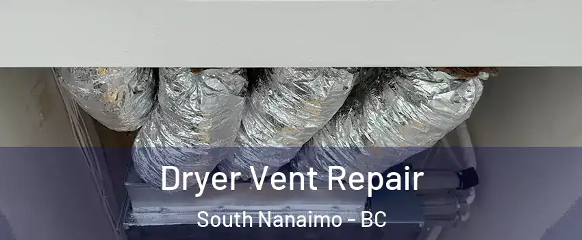  Dryer Vent Repair South Nanaimo - BC