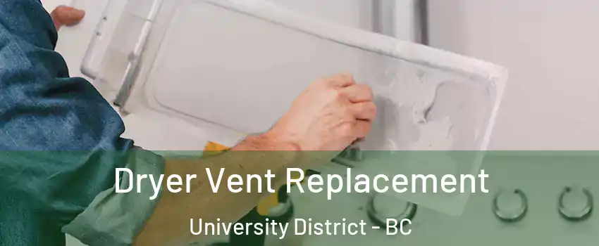  Dryer Vent Replacement University District - BC