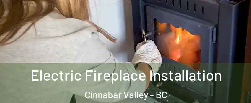  Electric Fireplace Installation Cinnabar Valley - BC