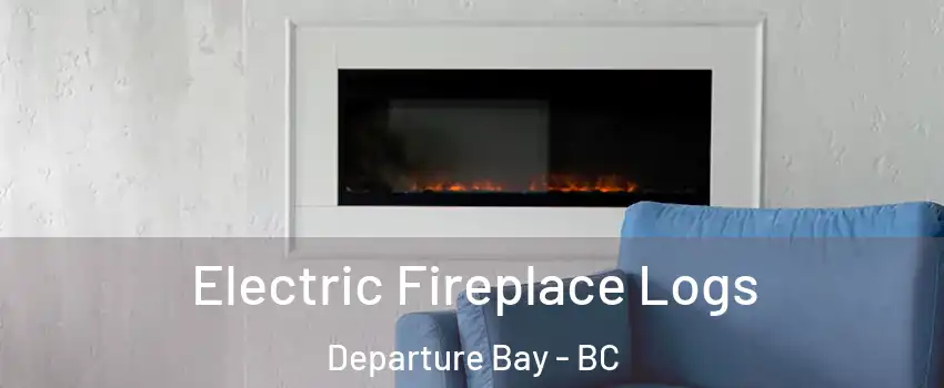  Electric Fireplace Logs Departure Bay - BC