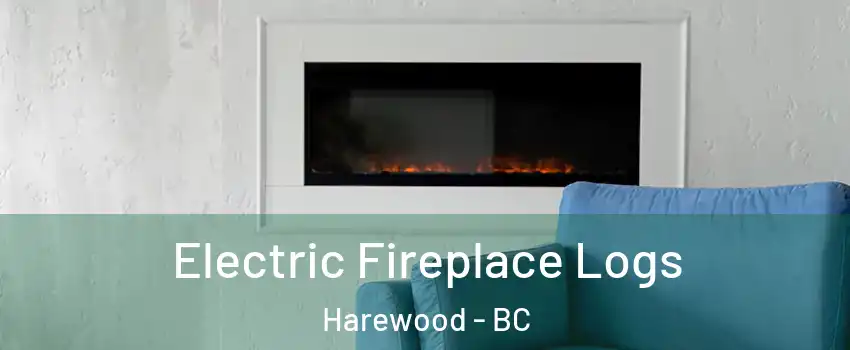  Electric Fireplace Logs Harewood - BC