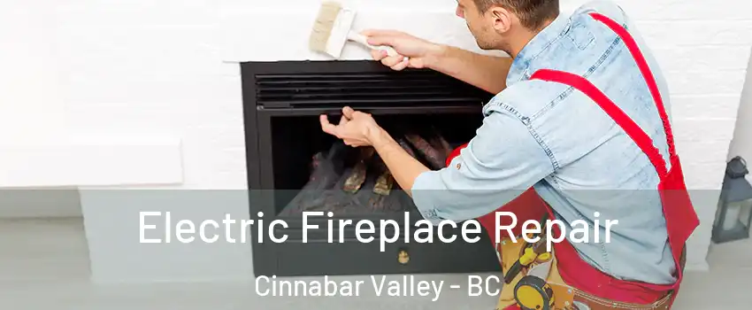  Electric Fireplace Repair Cinnabar Valley - BC