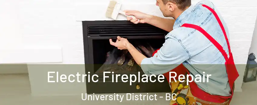  Electric Fireplace Repair University District - BC