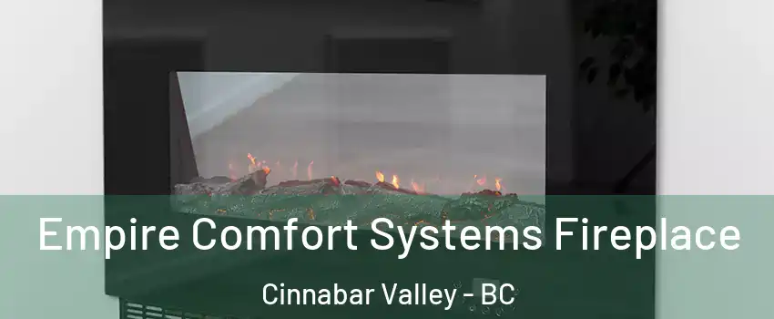 Empire Comfort Systems Fireplace Cinnabar Valley - BC